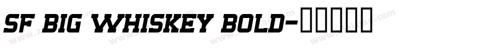 sf big whiskey bold字体转换